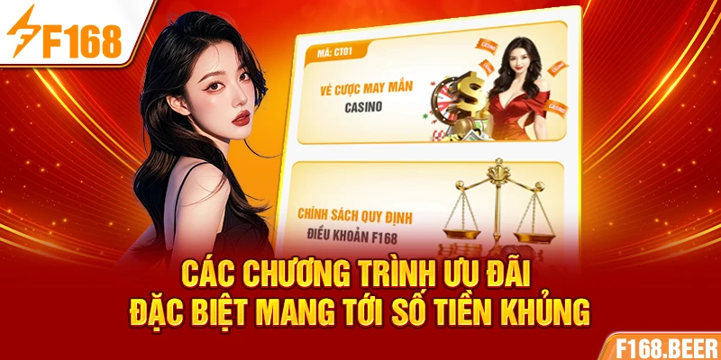 Các chương trình ưu đãi đặc biệt mang tới số tiền khủng